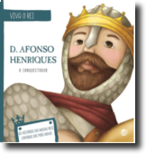 Viva O Rei - D.Afonso Henriques, O Conquistador