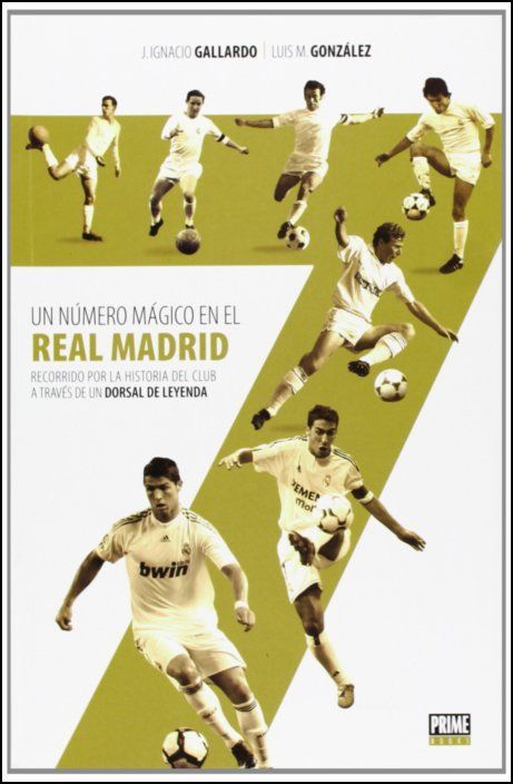 7 - Un Número Mágico en el Real Madrid