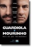 Guardiola + Mourinho  Mais do que Treinadores