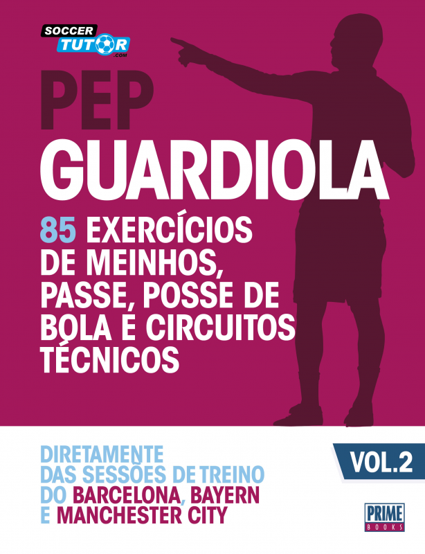 Pep Guardiola Organização Ofensiva – Vol. 2
