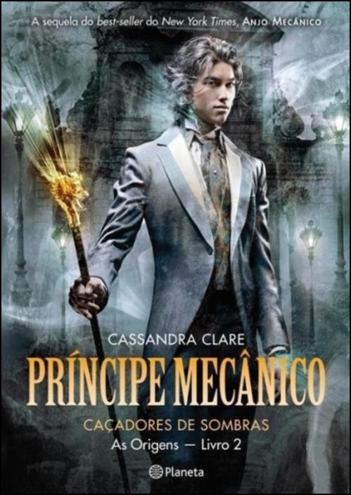 O Príncipe Mecânico: Caçador de Sombras - As Origens Livro 2