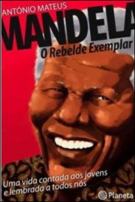Mandela: O Rebelde Exemplar