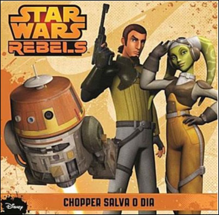 Star Wars Rebels - Chopper Salva o Dia