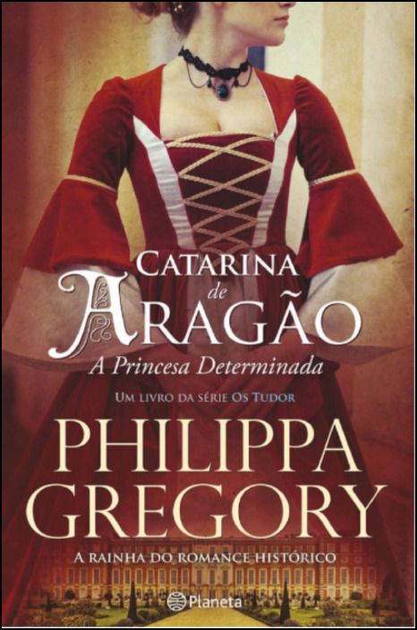 Catarina de Aragão - A Princesa Determinada
