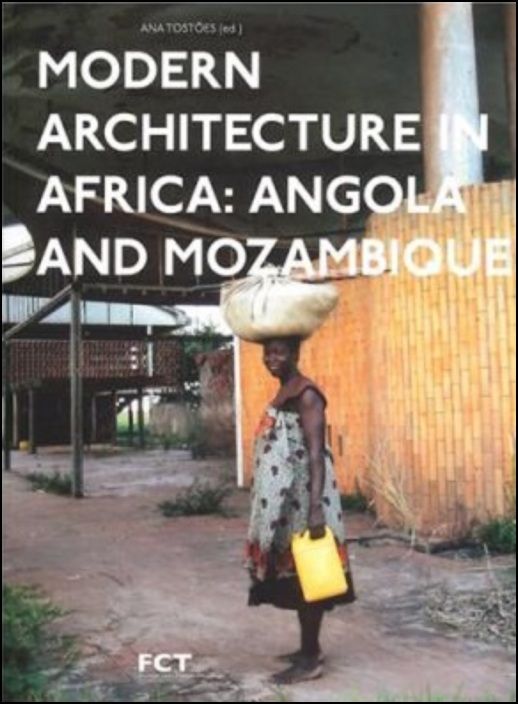 Arquitetura Moderna em África: Angola e Mocambique