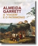 Almeida Garrett: a viagem e o património