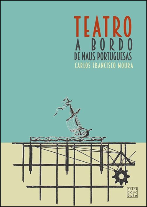 Teatro a Bordo de Naus Portuguesas nos Séculos XV-XVIII