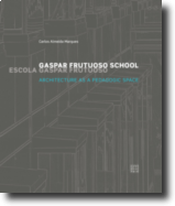 Gaspar Frutuoso School - Architecture as a pedagogic space