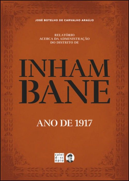 Relatório Acerca da Administração do Distrito de Inhambane (ano de 1917)