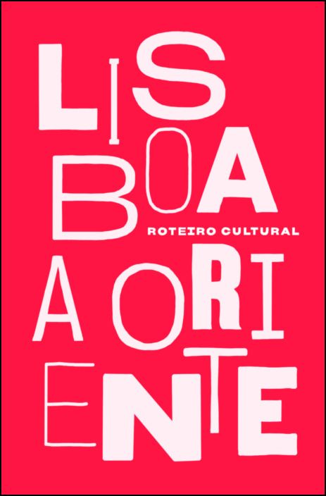 Lisboa a Oriente - Roteiro Cultural