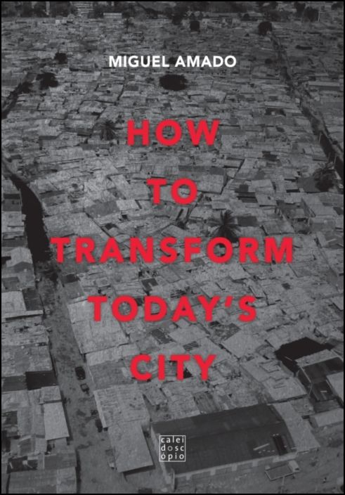 How to Transform Today’s City