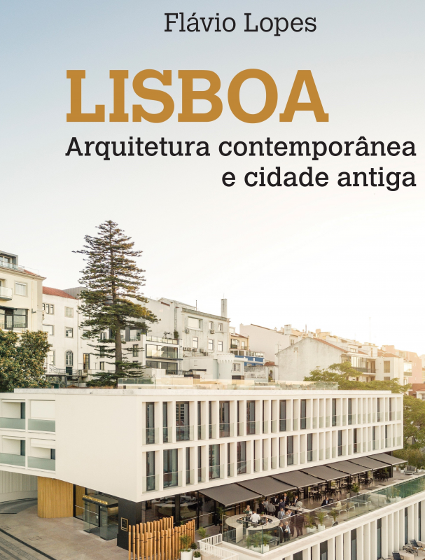 Lisboa, Arquitetura Contemporânea e Cidade Antiga