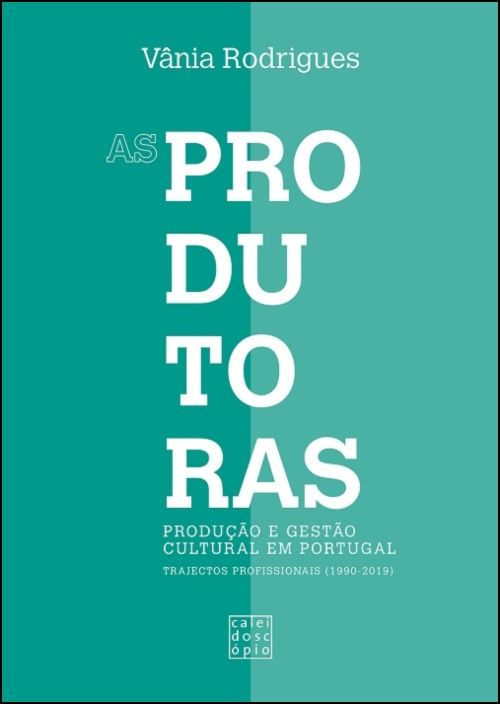 As Produtoras - Produção e Gestão Cultural em Portugal
