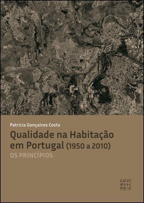 Qualidade na Habitação em Portugal (1950 a 2010) - Os Princípios