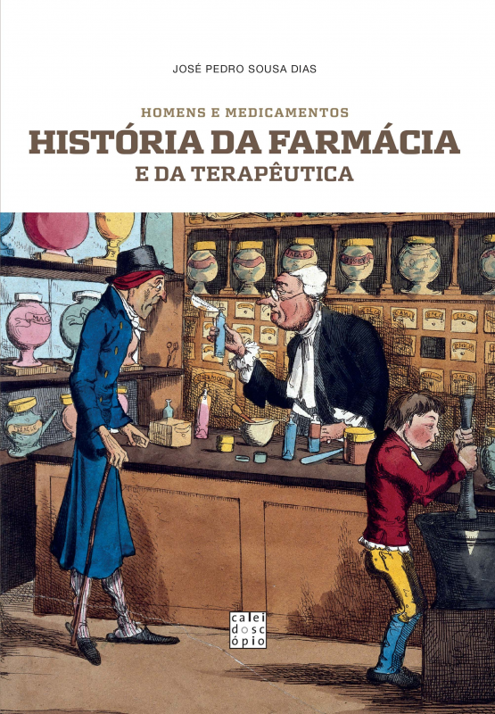 Homens e Medicamentos - História da Farmácia e da Terapêutica