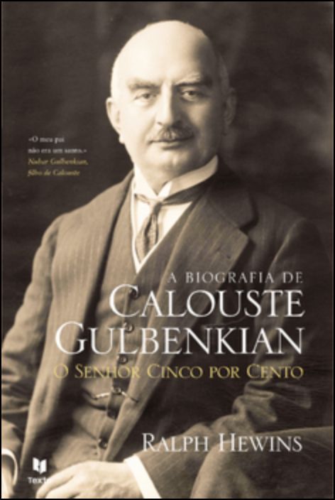 A Biografia de Calouste Gulbenkian