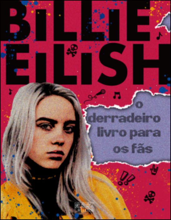 Billie Eilish  O Derradeiro Livro para os Verdadeiros Fãs