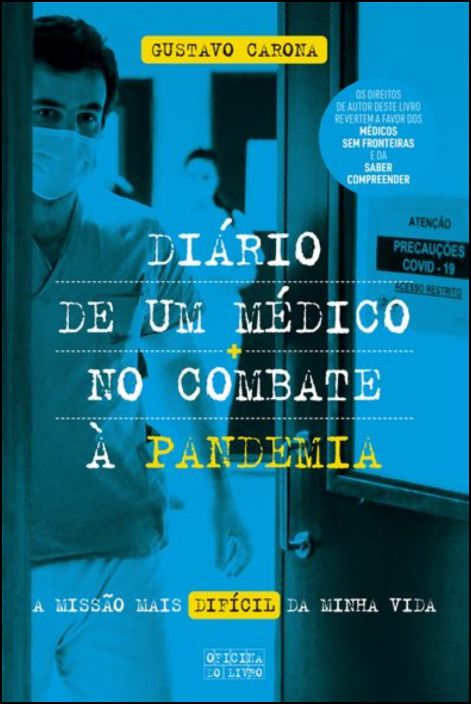 Diário de um Médico no Combate à Pandemia - A Missão Mais Difícil da Minha Vida