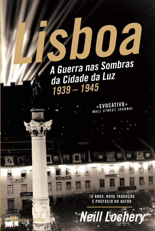 Lisboa: a Guerra nas Sombras da Cidade da Luz - 1939-1945