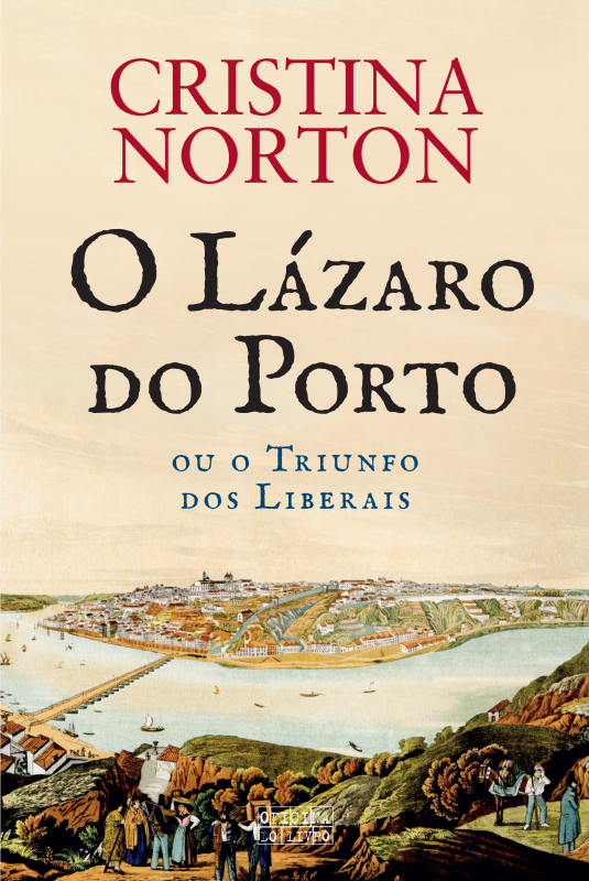 O Lázaro do Porto - Ou o Triunfo dos Liberais
