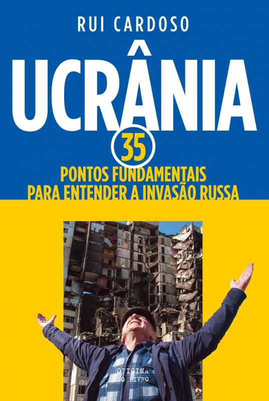 Ucrânia : 35 Pontos Fundamentais Para Entender a Invasão Russa