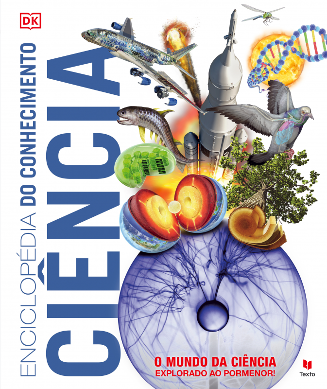 Enciclopédia do Conhecimento – Ciência - O Mundo da Ciência Explorado ao Pormenor!