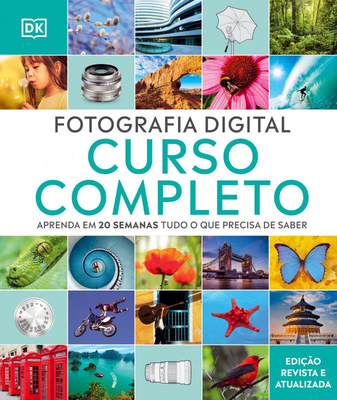 Fotografia Digital - Curso Completo - Versão Revista e Atualizada