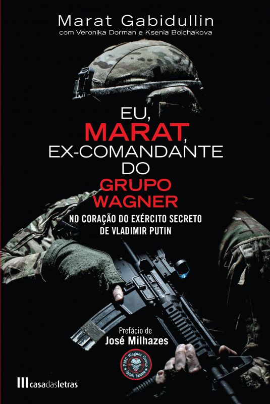 Eu, Marat, Ex-Comandante do Grupo Wagner - No Coração do Exército Secreto de Vladimir Putin