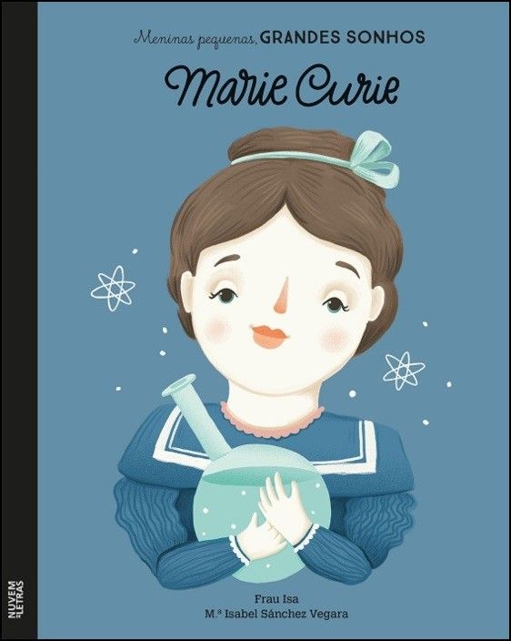 Meninas Pequenas, Grandes Sonhos - Marie Curie