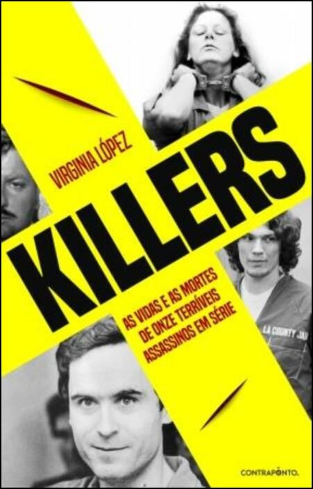 Killers - As Vidas e as Mortes de Onze Terríveis Assassinos em Série