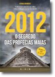 2012: O Segredo das Profecias Maias