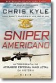 Sniper Americano - Autobiografia do Atirador Especial Mais Letal da História