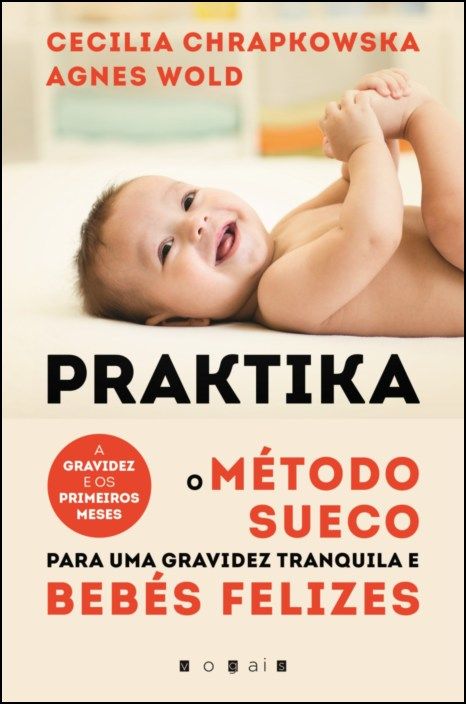 Praktika - O Método Sueco para uma Gravidez Tranquila e Bebés Felizes