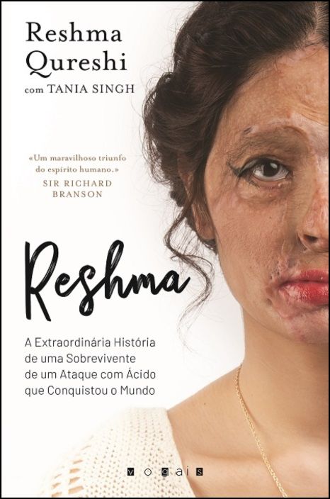 Reshma - A Extraordinária História de uma Sobrevivente de um Ataque com Ácido Que Conquistou o Mundo