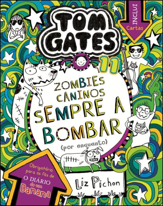 Tom Gates 11: Zombies Caninos Sempre a Bombar (Por Enquanto)