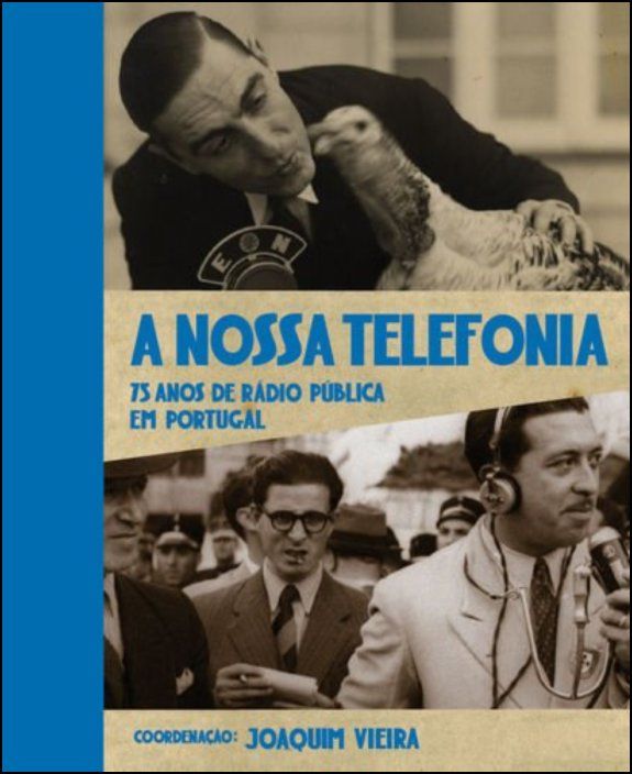 A Nossa Telefonia: 75 Anos de Rádio Pública em Portugal