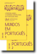 Literatura-Mundo Comparada, Perspectivas em Português - Mundos em Português, Parte I, Vols. 1 e 2
