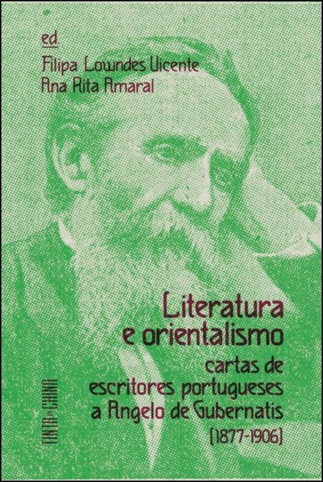 Literatura e Orientalismo: Cartas de Escritores Portugueses a Angelo de Gubernatis (1877-1912)