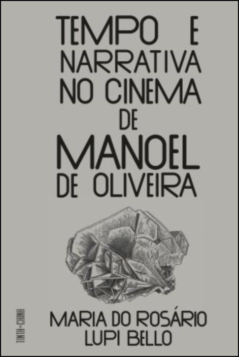 Tempo e Narrativa no Cinema de Manoel de Oliveira 