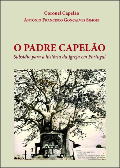 O Padre Capelão: subsídio para a história da Igreja em Portugal
