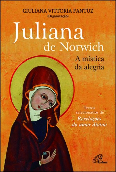 Juliana de Norwich: a mística da alegria