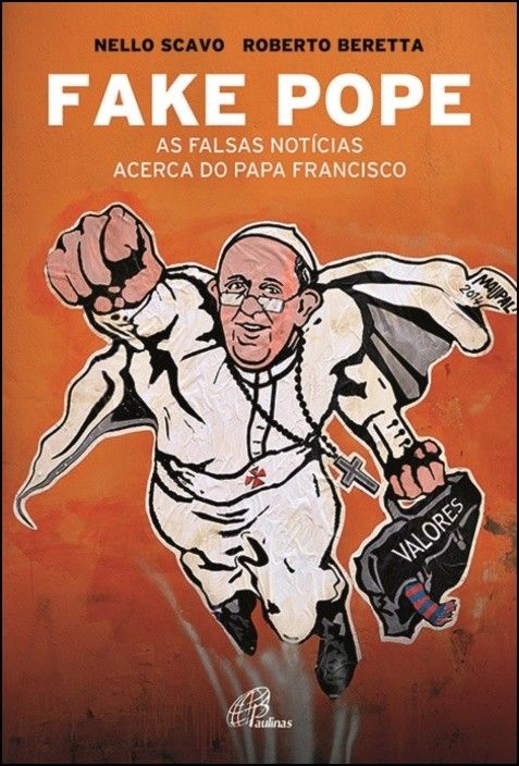 Fake Pope - As Falsas Notícias acerca do Papa Francisco