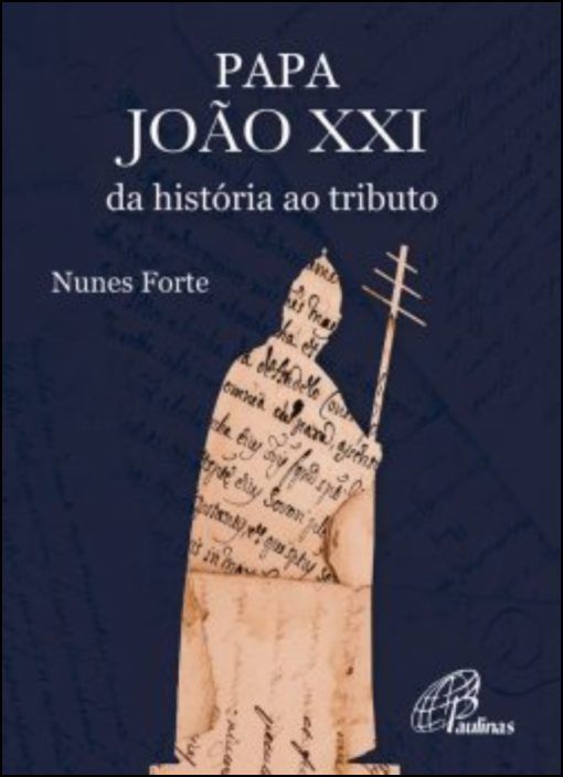 Papa João XXI - Da História ao Tributo