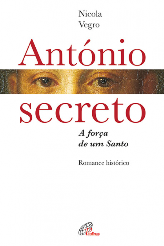 António Secreto - A Força de um Santo