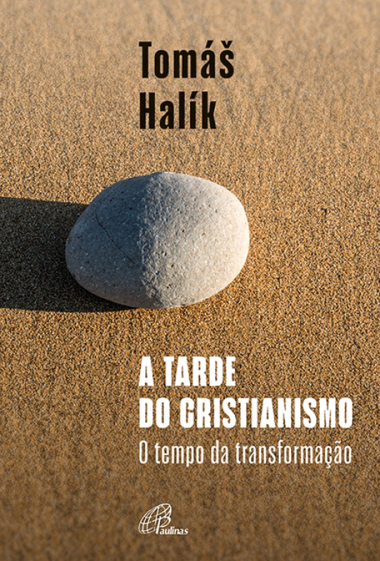 A Tarde do Cristianismo - O Tempo da Transformação 