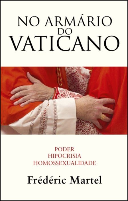 No Armário do Vaticano: poder, hipocrisia, homossexualidade