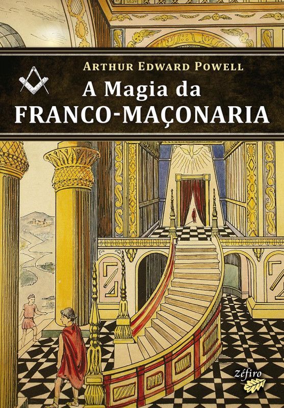 A Magia da Franco-Maçonaria