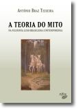 A Teoria do Mito na Filosofia Luso-Brasileira Contemporânea