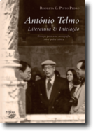 António Telmo - Literatura e Iniciação - Esboços para uma Cartografia sobre Pedra Cúbica