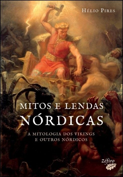 Mitos e Lendas Nórdicas: a mitologia dos Vikings e outros nórdicos